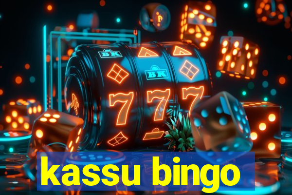 kassu bingo