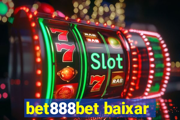 bet888bet baixar