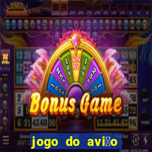 jogo do avi茫o que ganha dinheiro