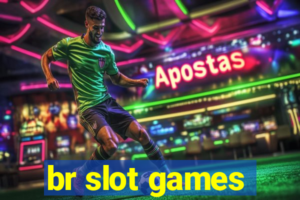 br slot games