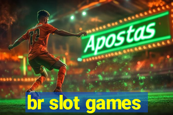 br slot games