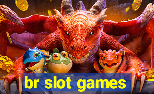 br slot games