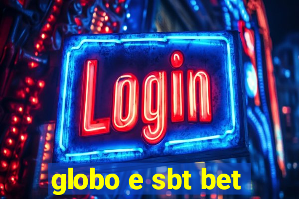 globo e sbt bet