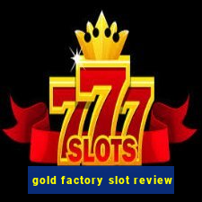 gold factory slot review