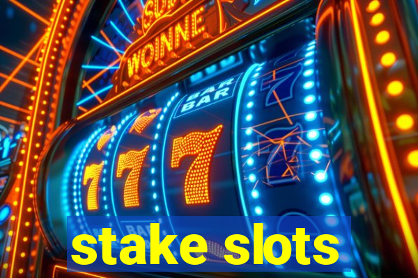 stake slots