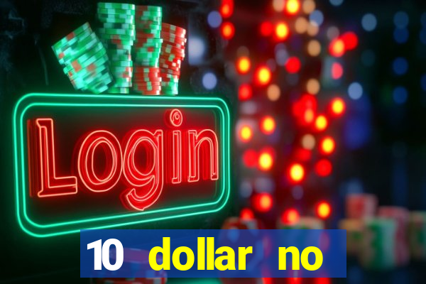 10 dollar no deposit casino bonus