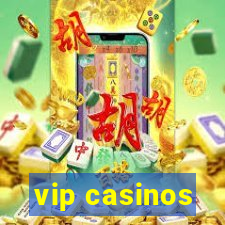 vip casinos