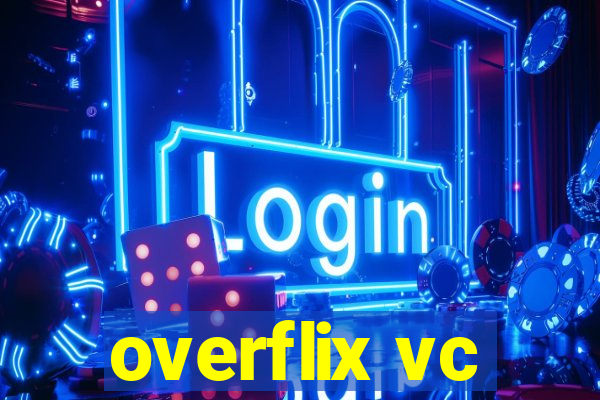 overflix vc