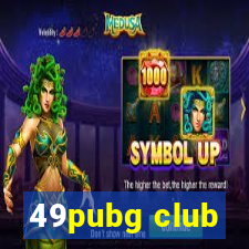 49pubg club