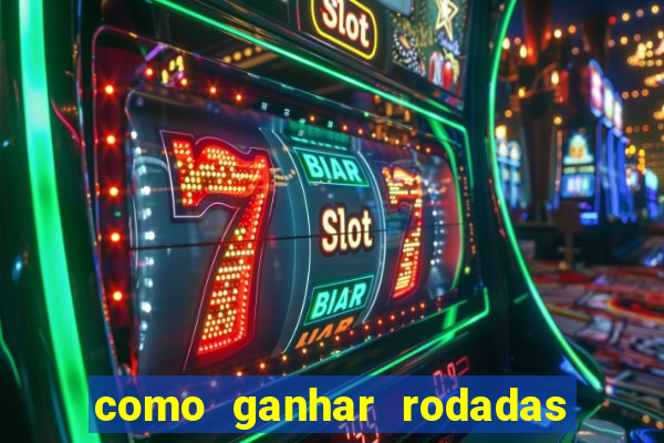 como ganhar rodadas gratis no fortune tiger