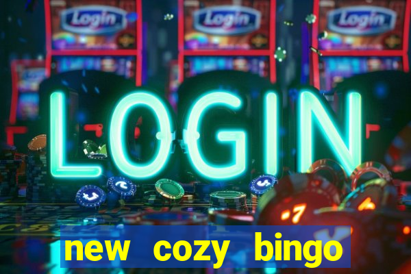 new cozy bingo sites 2017