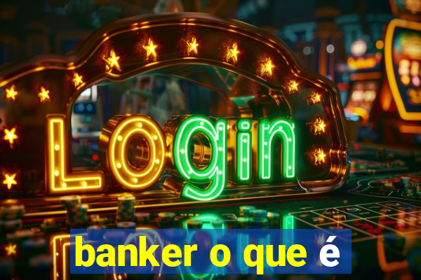 banker o que é