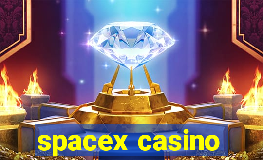 spacex casino