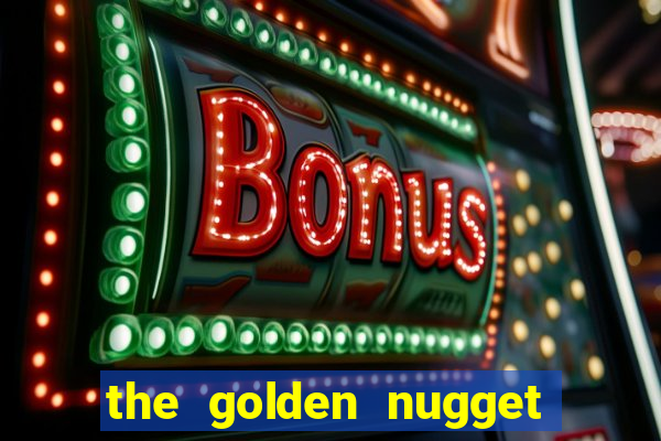 the golden nugget casino las vegas