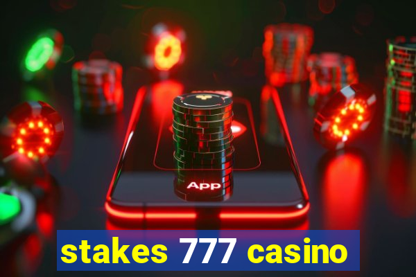 stakes 777 casino