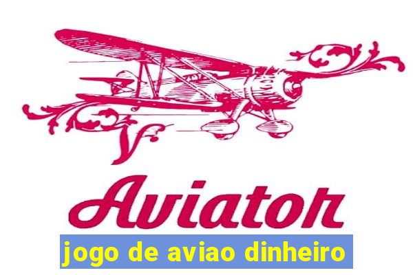 jogo de aviao dinheiro