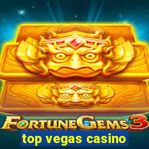 top vegas casino