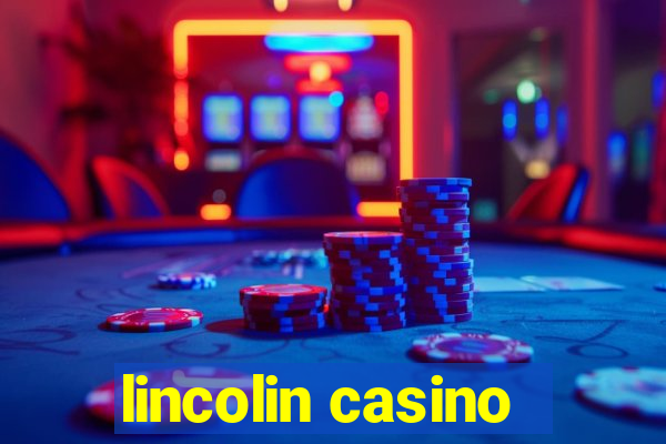 lincolin casino