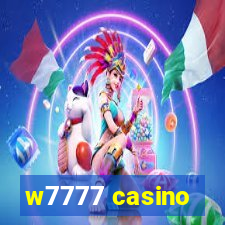 w7777 casino