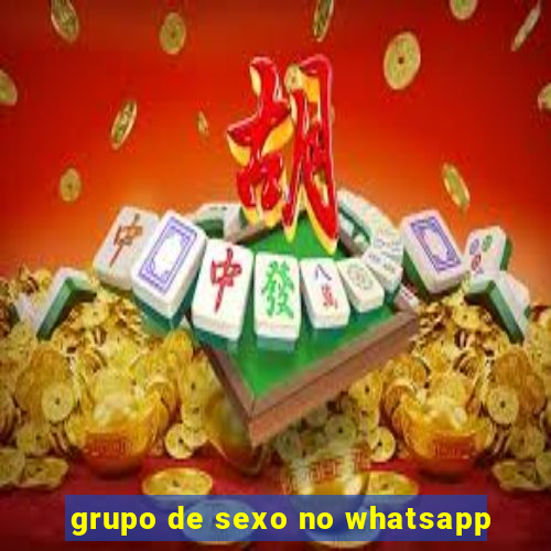 grupo de sexo no whatsapp