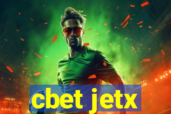 cbet jetx