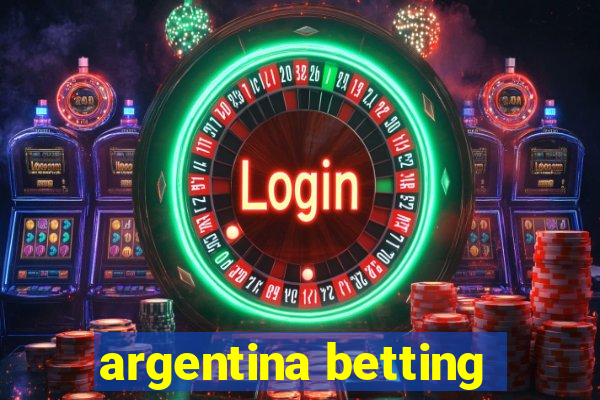 argentina betting