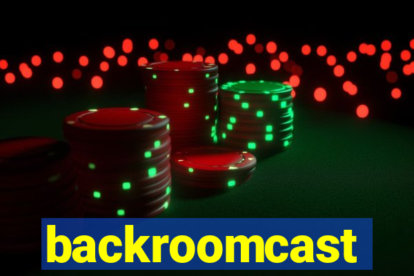 backroomcast