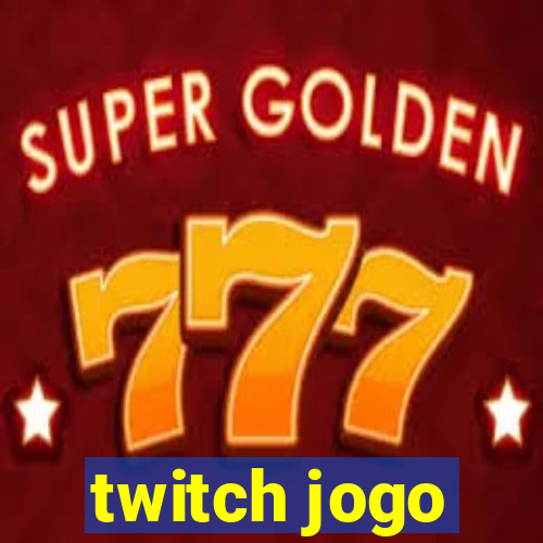 twitch jogo