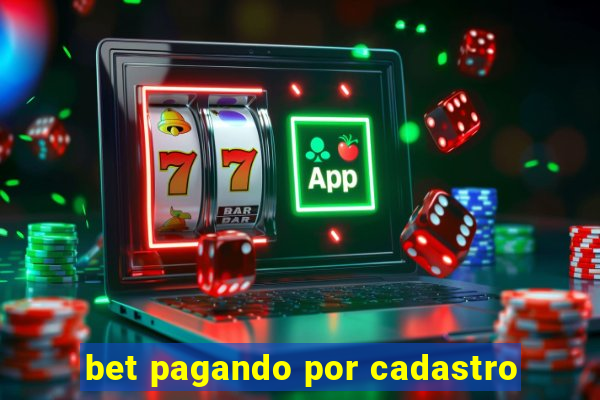 bet pagando por cadastro