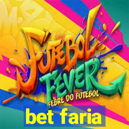 bet faria