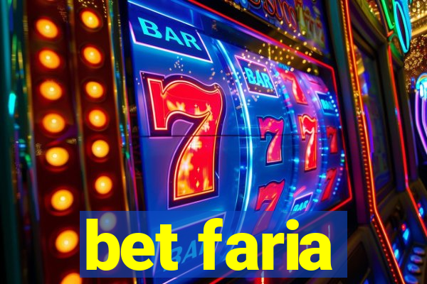 bet faria