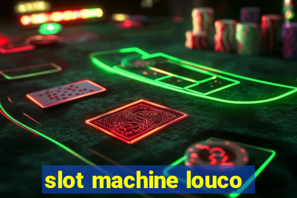 slot machine louco