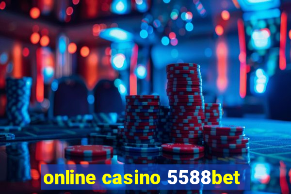 online casino 5588bet