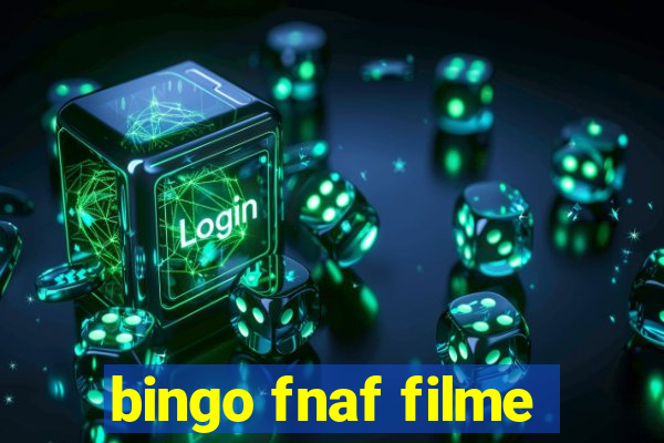 bingo fnaf filme