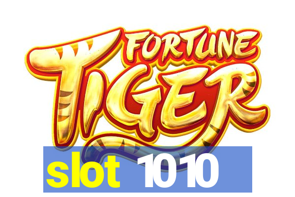 slot 1010