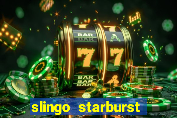 slingo starburst slot game