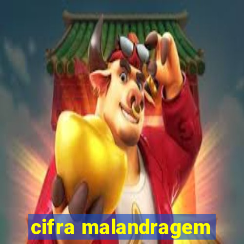 cifra malandragem