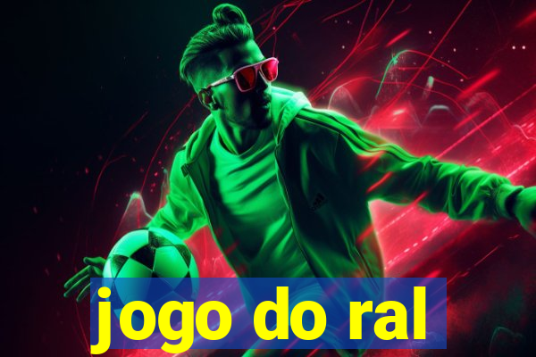 jogo do ral