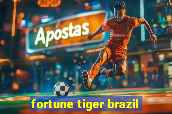 fortune tiger brazil