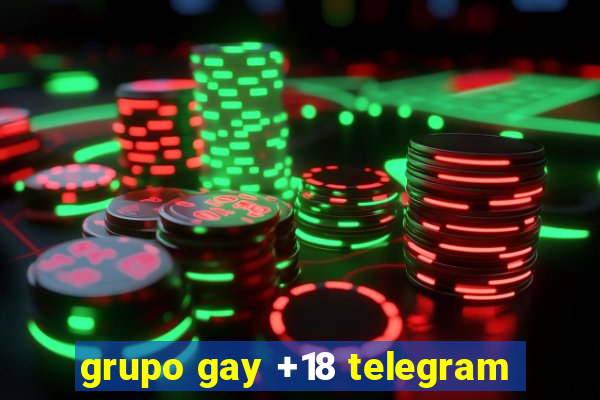 grupo gay +18 telegram