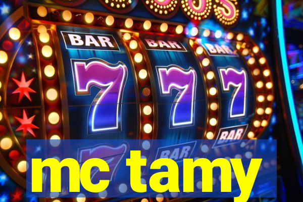 mc tamy