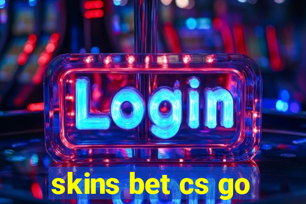 skins bet cs go