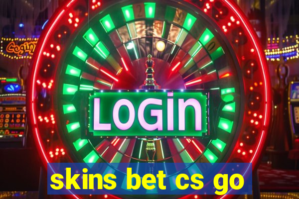 skins bet cs go