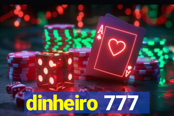 dinheiro 777