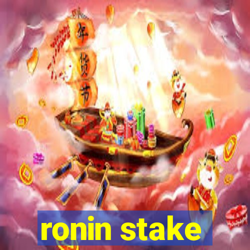 ronin stake