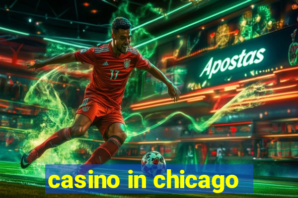 casino in chicago