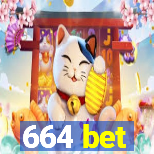 664 bet