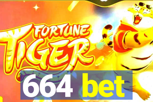 664 bet