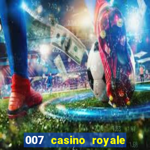 007 casino royale 2006 legenda