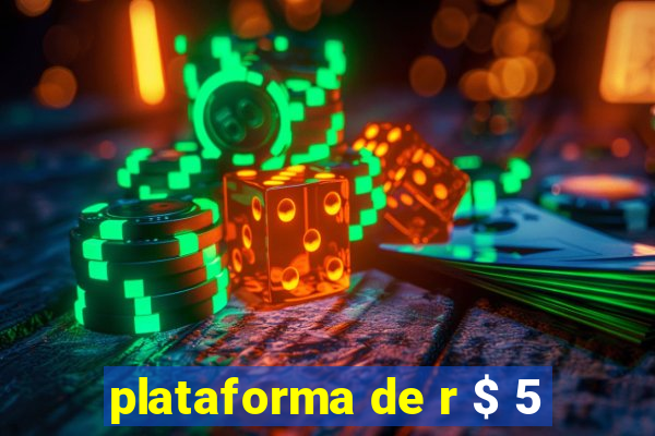 plataforma de r $ 5